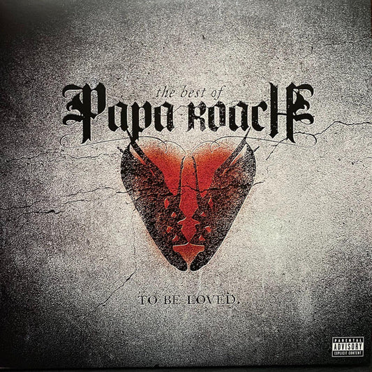 Papa Roach – The Best Of Papa Roach: To Be Loved.